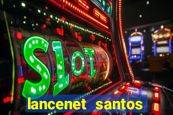 lancenet santos futebol clube